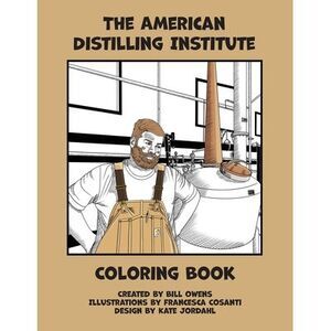 The American Distilling Institute Coloring Book -- Bill Owens